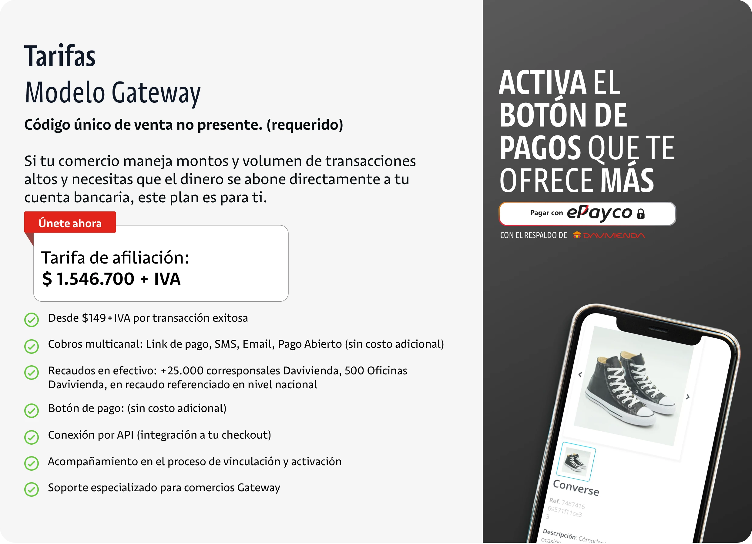 Tarifas del modelo Gateway de ePayco: tarifa de afiliación $1.546.700 + IVA y desde $149 + IVA por transacción exitosa, con cobros multicanal por link de pago, SMS, email y pago abierto, recaudo en efectivo, botón de pago y conexión por API.